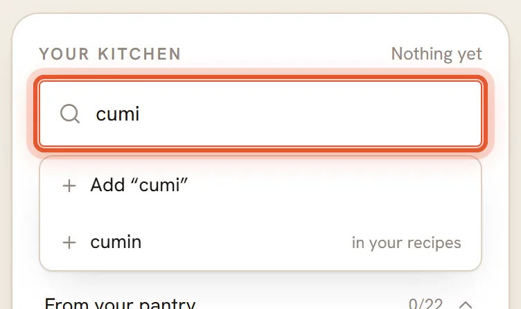 The ingredient box with cumi typed in and a suggestion list under it offering Add cumi and cumin.