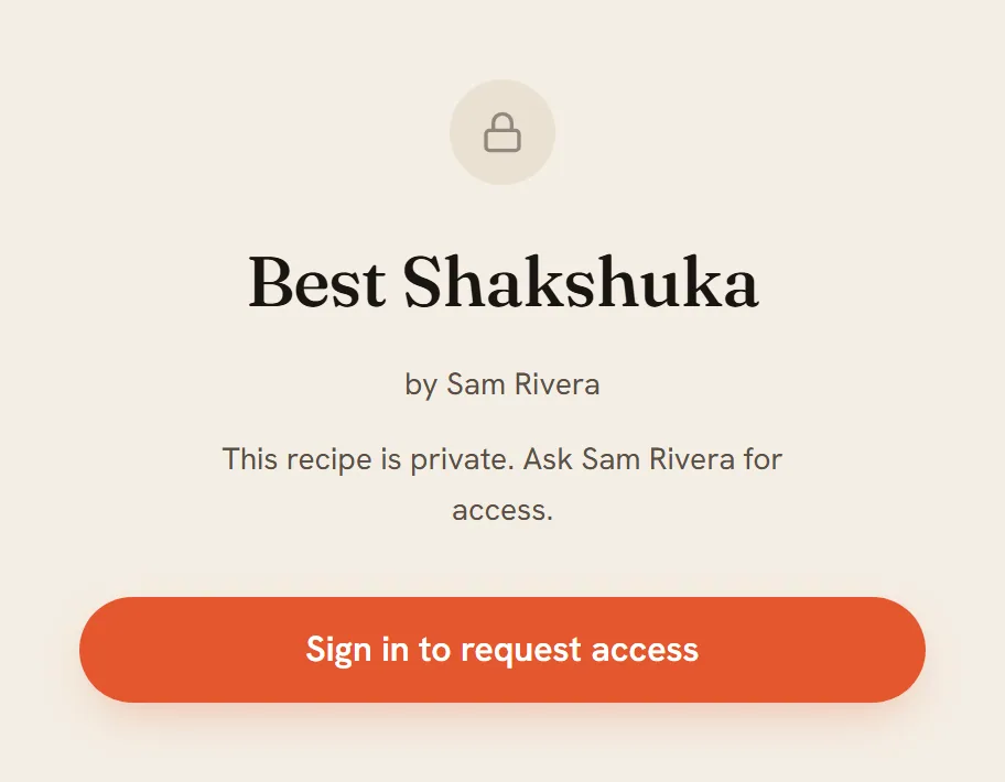 The request screen for a signed-out visitor: a lock, the title Best Shakshuka, by Sam Rivera, the line This recipe is private, and a Sign in to request access button.
