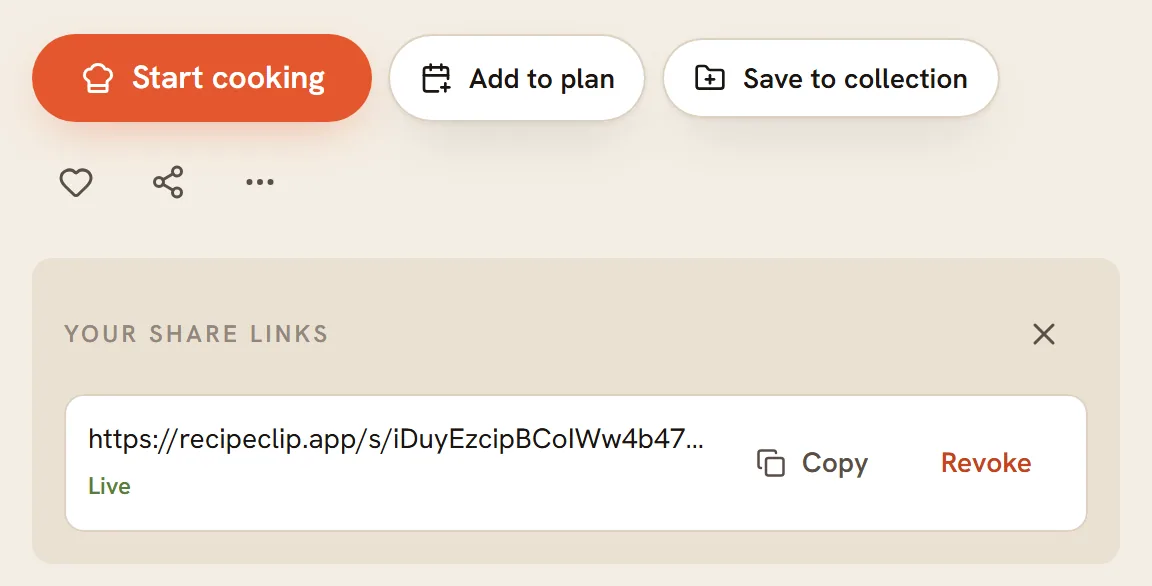 A recipe page's buttons, Start cooking, Add to plan and Save to collection, with the open Your share links panel below them: one link marked Live, a Copy button and a Revoke button.