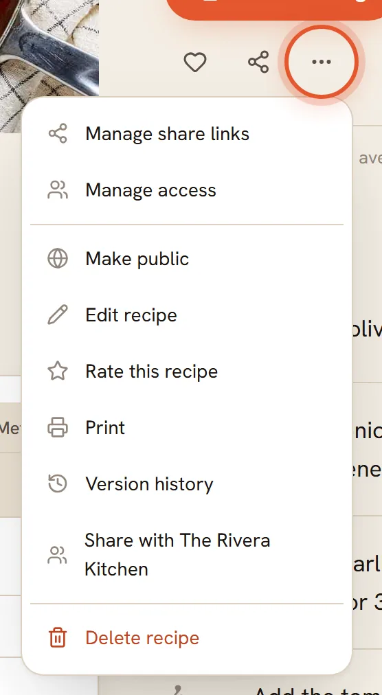 The More options menu is open (on a computer the button is ringed; on a phone the menu sits above the bottom bar): Manage share links, Manage access, Make public, Edit recipe, Rate this recipe, Print, Version history, Share with the household, and Delete recipe.